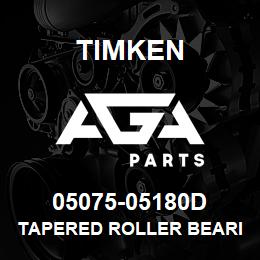 05075-05180D Timken TAPERED ROLLER BEARINGS - TDO (TAPERED DOUBLE OUTER) IMPERIAL | AGA Parts