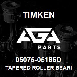 05075-05185D Timken TAPERED ROLLER BEARINGS - TDO (TAPERED DOUBLE OUTER) IMPERIAL | AGA Parts