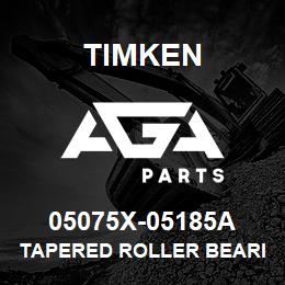 05075X-05185A Timken TAPERED ROLLER BEARINGS - TS (TAPERED SINGLE) IMPERIAL | AGA Parts