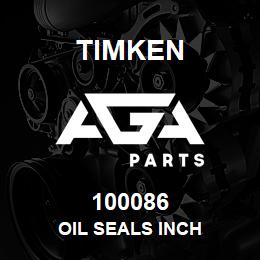 100086 Timken OIL SEALS INCH | AGA Parts