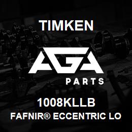 1008KLLB Timken FAFNIR® ECCENTRIC LOCKING COLLAR BALL BEARINGS | AGA Parts