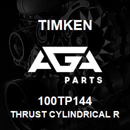 100TP144 Timken THRUST CYLINDRICAL ROLLER BEARING-TYPE TP | AGA Parts