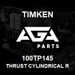 100TP145 Timken THRUST CYLINDRICAL ROLLER BEARING-TYPE TP | AGA Parts