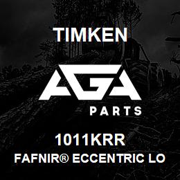 1011KRR Timken FAFNIR® ECCENTRIC LOCKING COLLAR BALL BEARINGS | AGA Parts