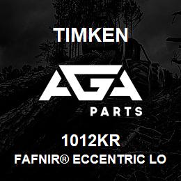 1012KR Timken FAFNIR® ECCENTRIC LOCKING COLLAR BALL BEARINGS | AGA Parts