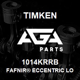 1014KRRB Timken FAFNIR® ECCENTRIC LOCKING COLLAR BALL BEARINGS | AGA Parts