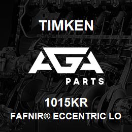 1015KR Timken FAFNIR® ECCENTRIC LOCKING COLLAR BALL BEARINGS | AGA Parts