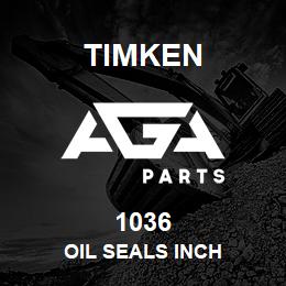 1036 Timken OIL SEALS INCH | AGA Parts