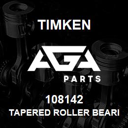 108142 Timken TAPERED ROLLER BEARINGS - SINGLE CUPS - IMPERIAL | AGA Parts