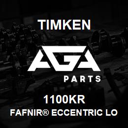 1100KR Timken FAFNIR® ECCENTRIC LOCKING COLLAR BALL BEARINGS | AGA Parts