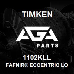 1102KLL Timken FAFNIR® ECCENTRIC LOCKING COLLAR BALL BEARINGS | AGA Parts