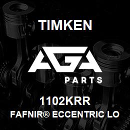 1102KRR Timken FAFNIR® ECCENTRIC LOCKING COLLAR BALL BEARINGS | AGA Parts