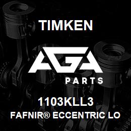 1103KLL3 Timken FAFNIR® ECCENTRIC LOCKING COLLAR BALL BEARINGS | AGA Parts