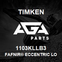 1103KLLB3 Timken FAFNIR® ECCENTRIC LOCKING COLLAR BALL BEARINGS | AGA Parts