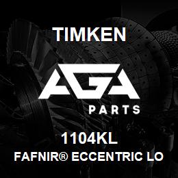 1104KL Timken FAFNIR® ECCENTRIC LOCKING COLLAR BALL BEARINGS | AGA Parts