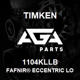 1104KLLB Timken FAFNIR® ECCENTRIC LOCKING COLLAR BALL BEARINGS | AGA Parts