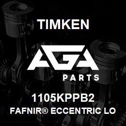 1105KPPB2 Timken FAFNIR® ECCENTRIC LOCKING COLLAR BALL BEARINGS | AGA Parts