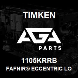 1105KRRB Timken FAFNIR® ECCENTRIC LOCKING COLLAR BALL BEARINGS | AGA Parts