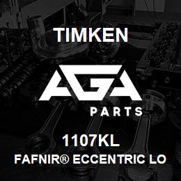 1107KL Timken FAFNIR® ECCENTRIC LOCKING COLLAR BALL BEARINGS | AGA Parts