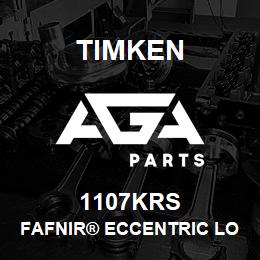 1107KRS Timken FAFNIR® ECCENTRIC LOCKING COLLAR BALL BEARINGS | AGA Parts