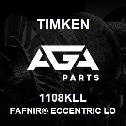 1108KLL Timken FAFNIR® ECCENTRIC LOCKING COLLAR BALL BEARINGS | AGA Parts