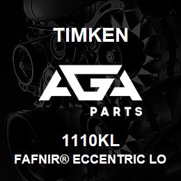 1110KL Timken FAFNIR® ECCENTRIC LOCKING COLLAR BALL BEARINGS | AGA Parts