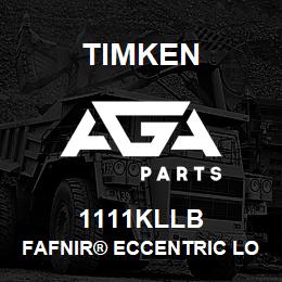 1111KLLB Timken FAFNIR® ECCENTRIC LOCKING COLLAR BALL BEARINGS | AGA Parts