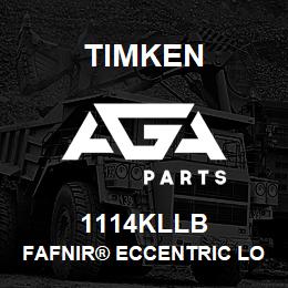 1114KLLB Timken FAFNIR® ECCENTRIC LOCKING COLLAR BALL BEARINGS | AGA Parts