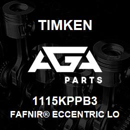 1115KPPB3 Timken FAFNIR® ECCENTRIC LOCKING COLLAR BALL BEARINGS | AGA Parts