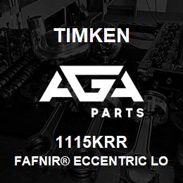 1115KRR Timken FAFNIR® ECCENTRIC LOCKING COLLAR BALL BEARINGS | AGA Parts