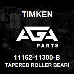 11162-11300-B Timken TAPERED ROLLER BEARINGS - TSF (TAPERED SINGLE WITH FLANGE) IMPERIAL | AGA Parts