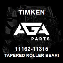 11162-11315 Timken TAPERED ROLLER BEARINGS - TS (TAPERED SINGLE) IMPERIAL | AGA Parts