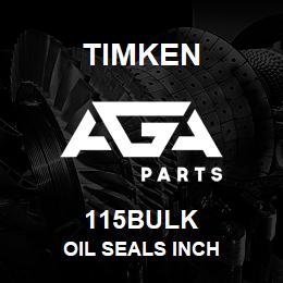 115BULK Timken OIL SEALS INCH | AGA Parts