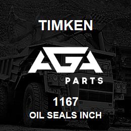 1167 Timken OIL SEALS INCH | AGA Parts