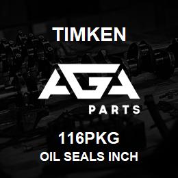 116PKG Timken OIL SEALS INCH | AGA Parts