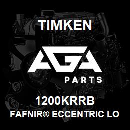 1200KRRB Timken FAFNIR® ECCENTRIC LOCKING COLLAR BALL BEARINGS | AGA Parts