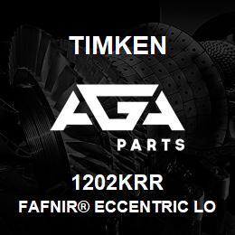 1202KRR Timken FAFNIR® ECCENTRIC LOCKING COLLAR BALL BEARINGS | AGA Parts