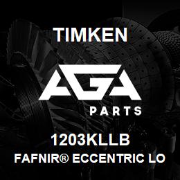 1203KLLB Timken FAFNIR® ECCENTRIC LOCKING COLLAR BALL BEARINGS | AGA Parts