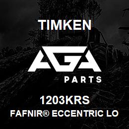 1203KRS Timken FAFNIR® ECCENTRIC LOCKING COLLAR BALL BEARINGS | AGA Parts