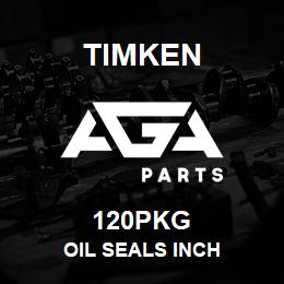 120PKG Timken OIL SEALS INCH | AGA Parts