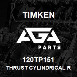 120TP151 Timken THRUST CYLINDRICAL ROLLER BEARING-TYPE TP | AGA Parts