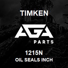 1215N Timken OIL SEALS INCH | AGA Parts