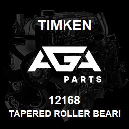 12168 Timken TAPERED ROLLER BEARINGS - SINGLE CONES - IMPERIAL | AGA Parts