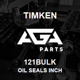 121BULK Timken OIL SEALS INCH | AGA Parts