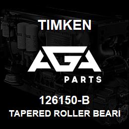 126150-B Timken TAPERED ROLLER BEARINGS - SINGLE FLANGED CUPS - IMPERIAL | AGA Parts