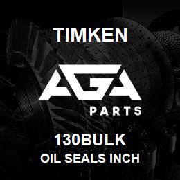 130BULK Timken OIL SEALS INCH | AGA Parts