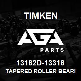 13182D-13318 Timken TAPERED ROLLER BEARINGS - TDI (TAPERED DOUBLE INNER) IMPERIAL | AGA Parts