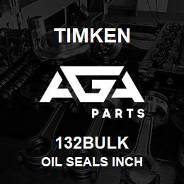 132BULK Timken OIL SEALS INCH | AGA Parts