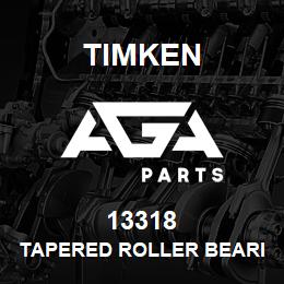 13318 Timken TAPERED ROLLER BEARINGS - SINGLE CUPS - IMPERIAL | AGA Parts