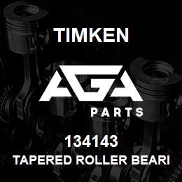 134143 Timken TAPERED ROLLER BEARINGS - SINGLE CUPS - IMPERIAL | AGA Parts